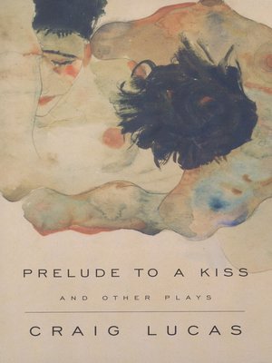 A Prelude to a Kiss and Other Plays - ebook